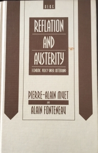 Reflation and Austerity: Economic Policy under Mitterrand